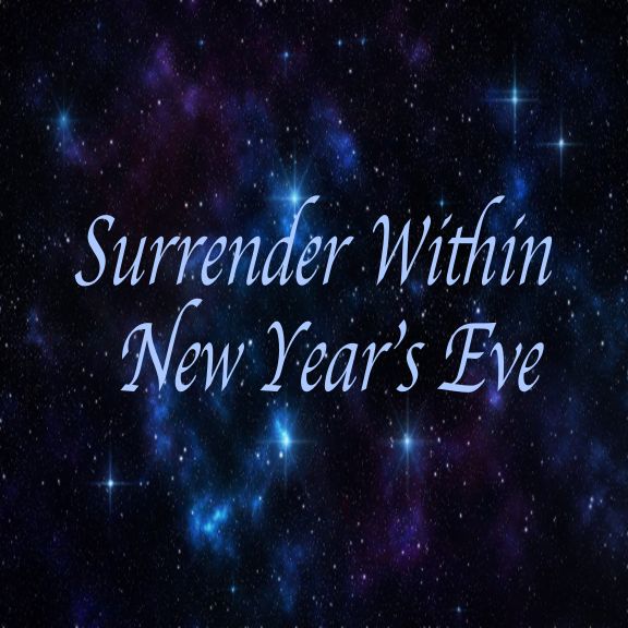 Surrender Within New Year’s Eve